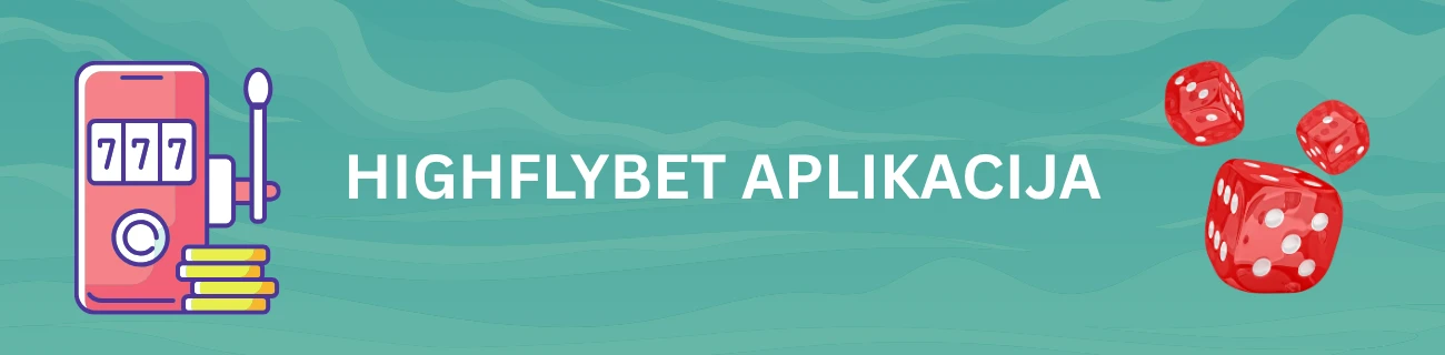 HighflyBet aplikacija